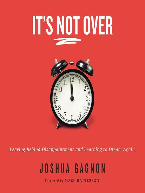 Title details for It's Not Over by Joshua Gagnon - Available